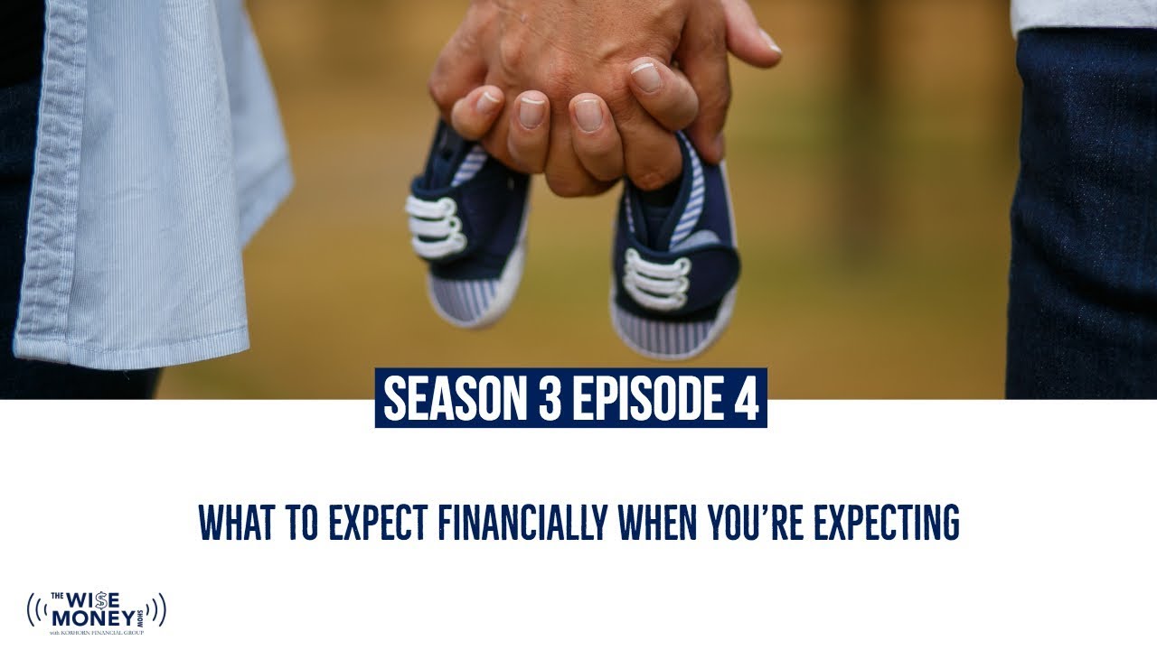 KFG Wise Money Radio S3E4 What To Expect Financially When You're Expecting