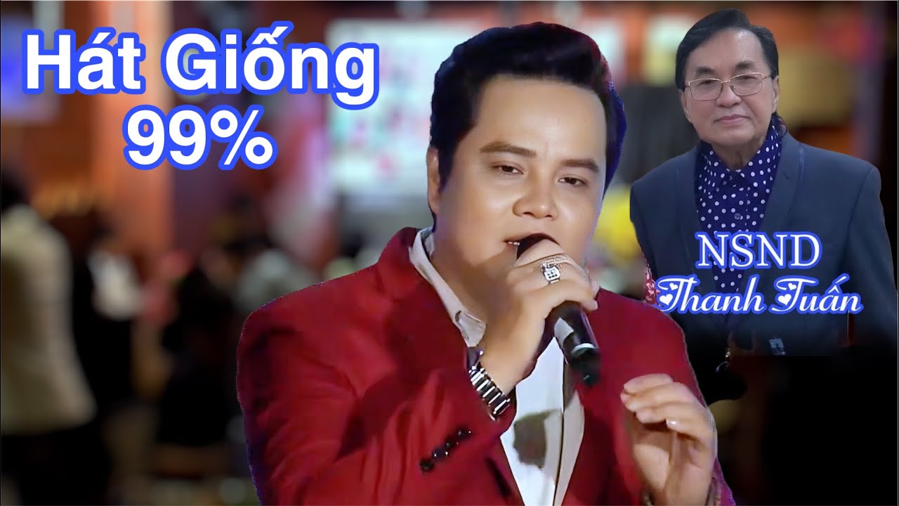 Phát Hiện Một Giọng Hát Giống 99% NSND Thanh Tuấn - Tại Bữa Tiệc Chung Một Tấm Lòng Giúp NS Hữu Tài 