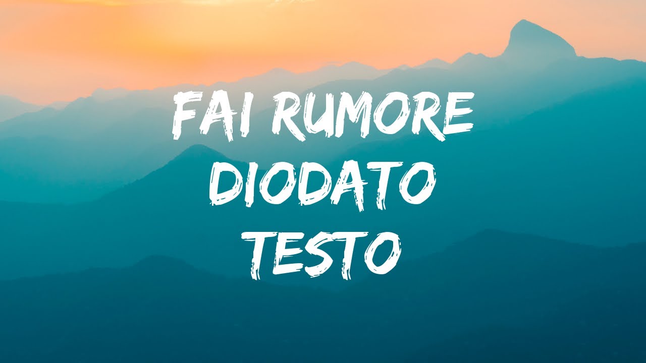 Fai rumore - Diodato | Testo