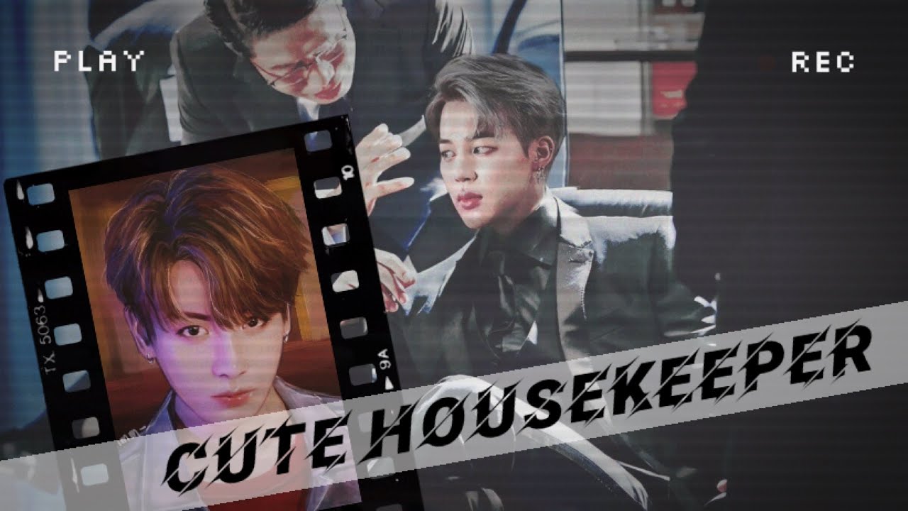 [BTS Jikook Fanfiction] Cute Housekeeper || Part 1