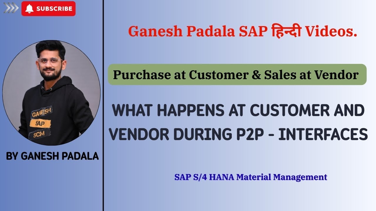 Purchase at Customer & Sales at Vendor - What happens at Customer and Vendor during P2P - Interfaces