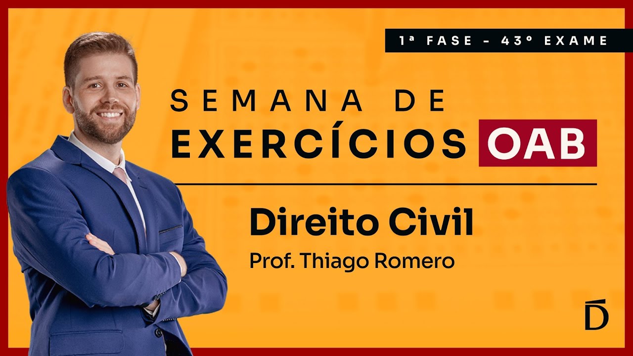 Direito Civil com Questões Comentadas | Semana de Exercícios OAB 43 - 1ª Fase