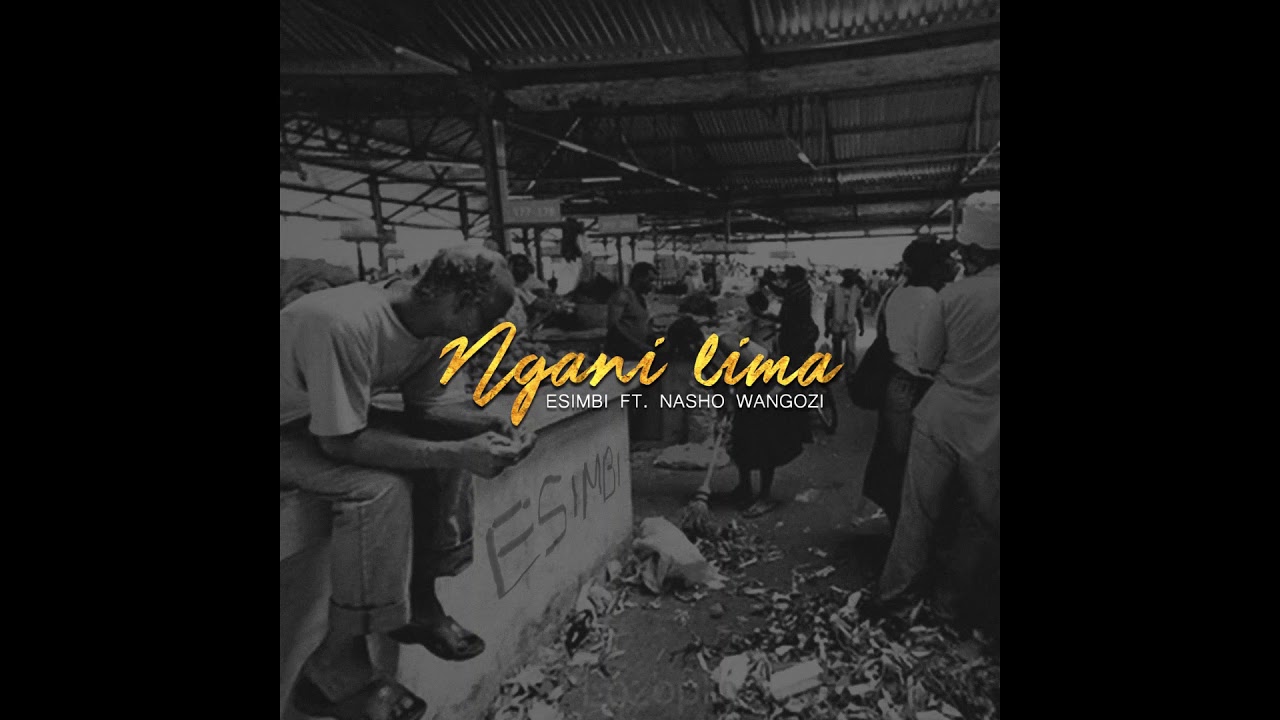 Ngani Lima - Esimbi ft Nasho Wangozi | prod by Nasho