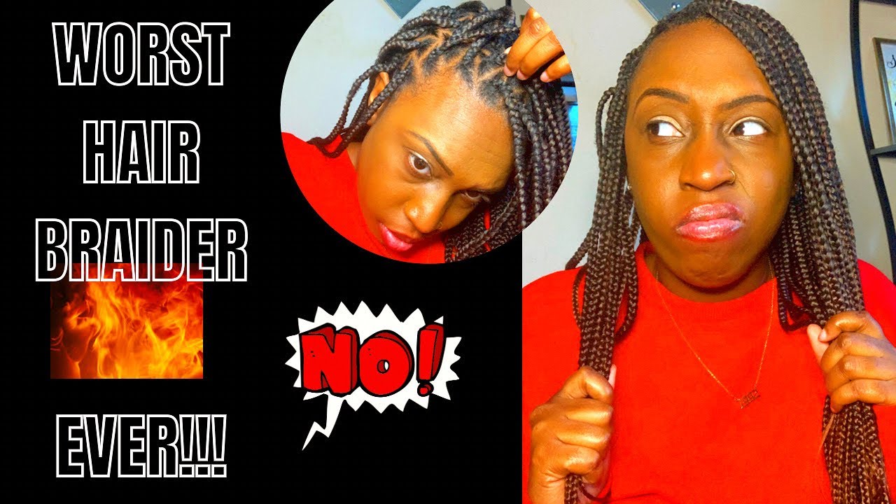 WORST HAIR BRAIDING EXPERIENCE...EVER // ...UNPROFESSIONAL and UNIMPRESSED!!