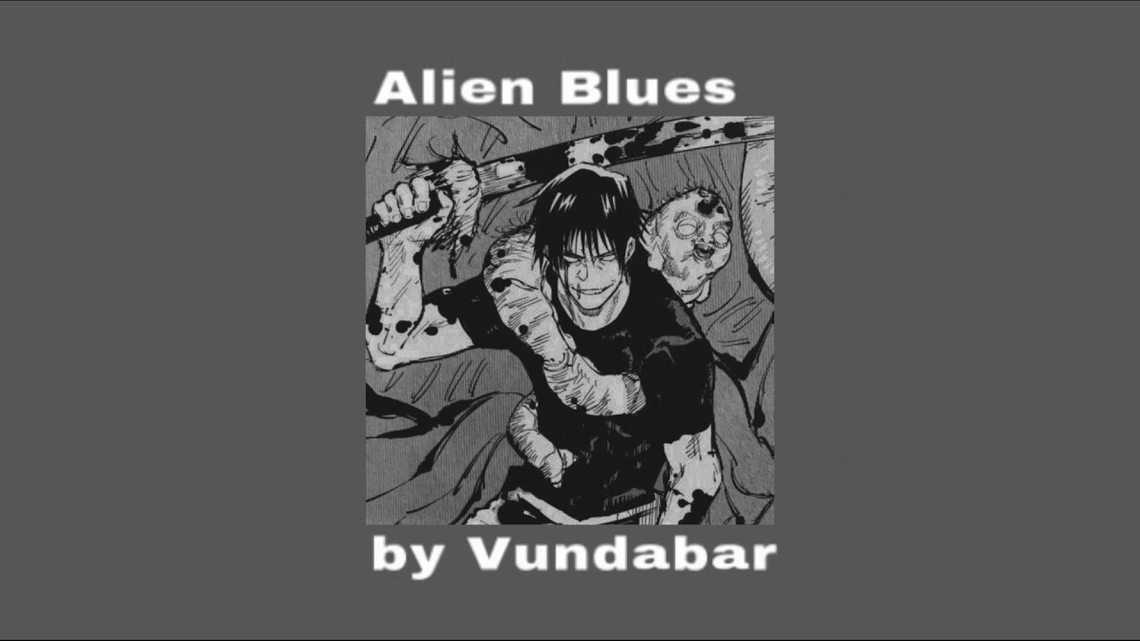 alien blues - vundabar (slowed + reverb)