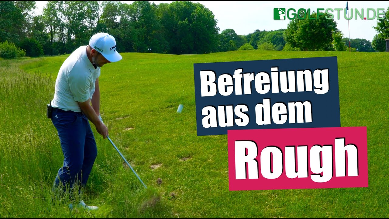 Befreiung aus dem Rough – Der Schlag aus dem hohen Gras