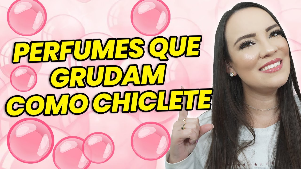 Perfumes que GRUDAM COMO CHICLETE! Passou Grudou!