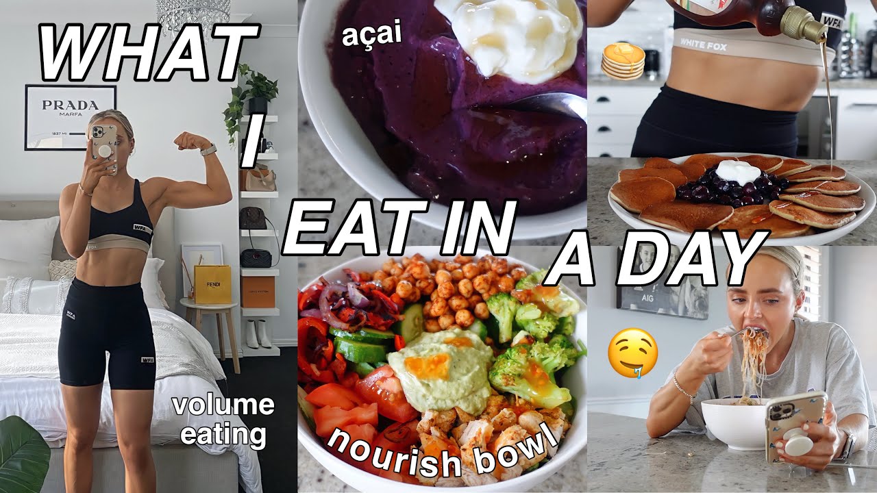 WHAT I EAT IN A DAY | NOURISH BOWLS | PANCAKES | VOLUME EATING | Conagh Kathleen