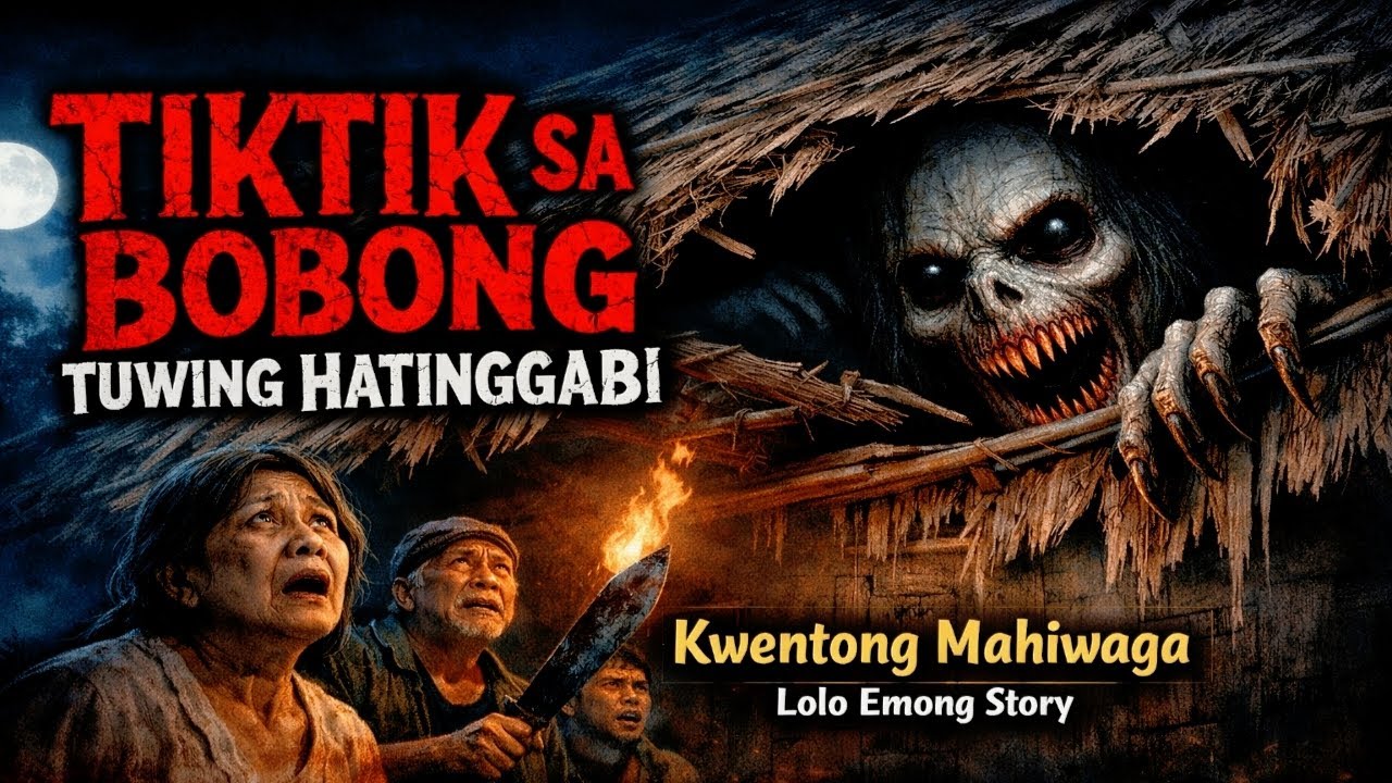 TIKTIK SA BOBONGAN TUWING HATING GABI I Hiwaga story