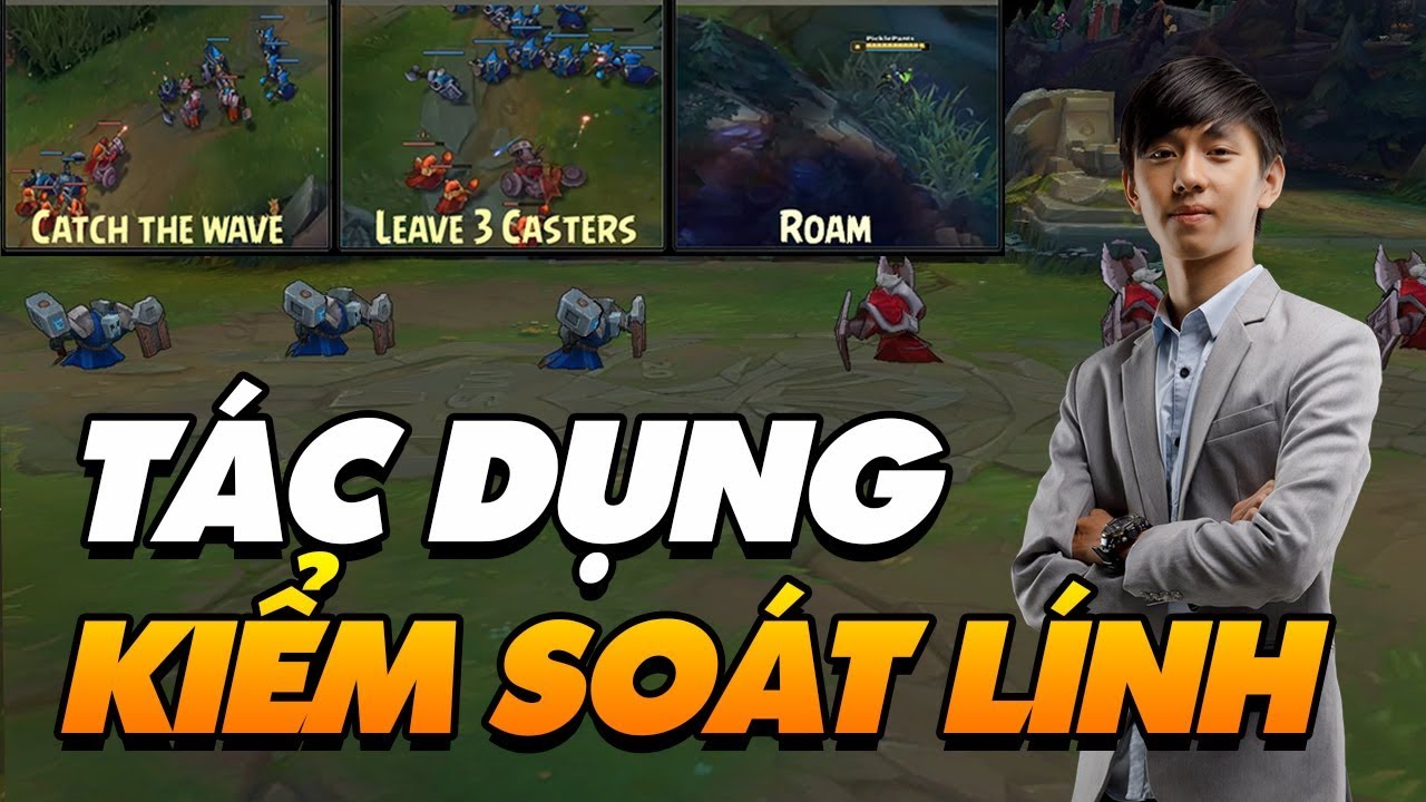 HƯỚNG DẪN KIỂM SOÁT THẾ LÍNH TRONG LMHT ĐÚNG CÁCH! | VĂN TÙNG - CẨM NANG BỎ TÚI #1
