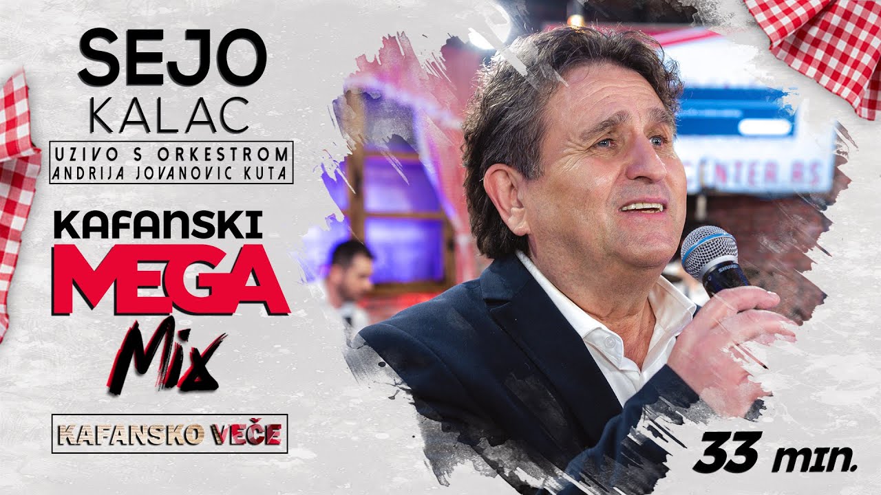 SEJO KALAC - KAFANSKI MEGA MIX 33MIN | UZIVO (ORK. ANDRIJA JOVANOVIC KUTA) | 2022 OTV VALENTINO