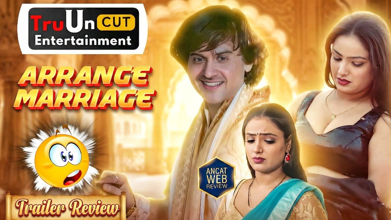 Tru UnCUT Entertainment | First Series | Arrange Marriage | Official Trailer Review | Shakespeare 