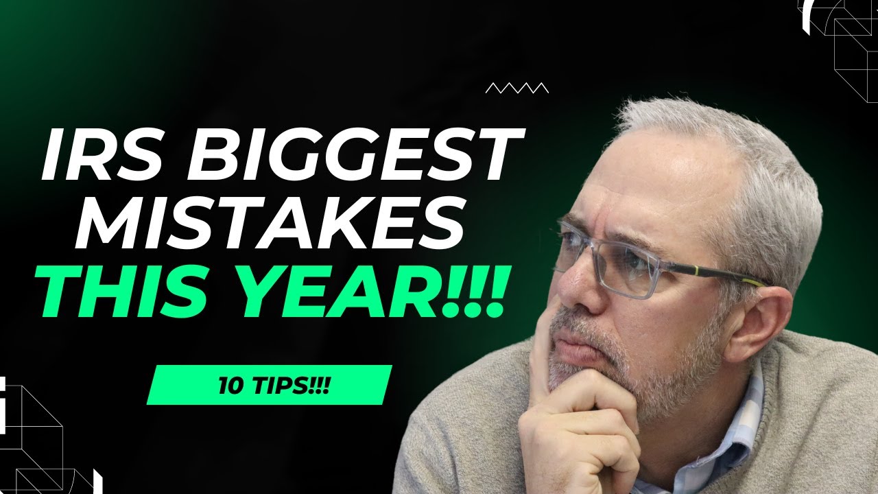 IRS Top 10 Tax Mistakes: Avoid These Common Errors!