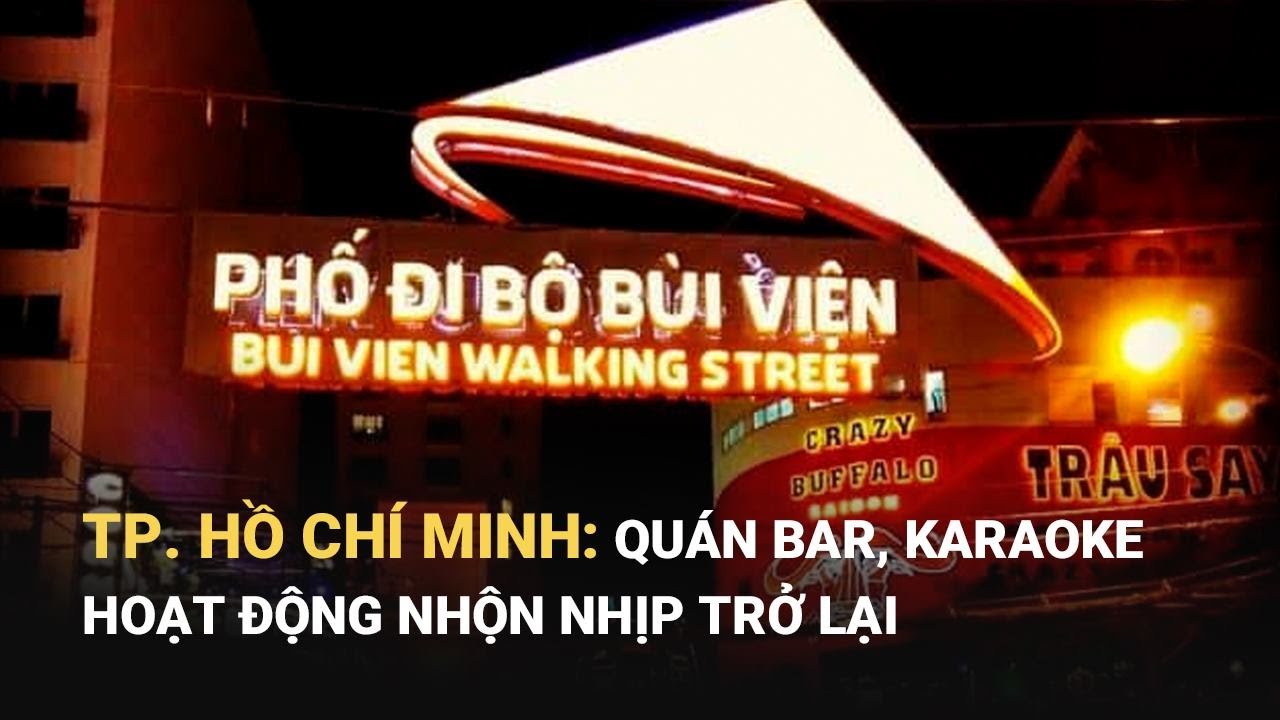 Tp. Hồ Ch&iacute; Minh: Qu&aacute;n bar, karaoke hoạt động nhộn nhịp trở lại | VTV24