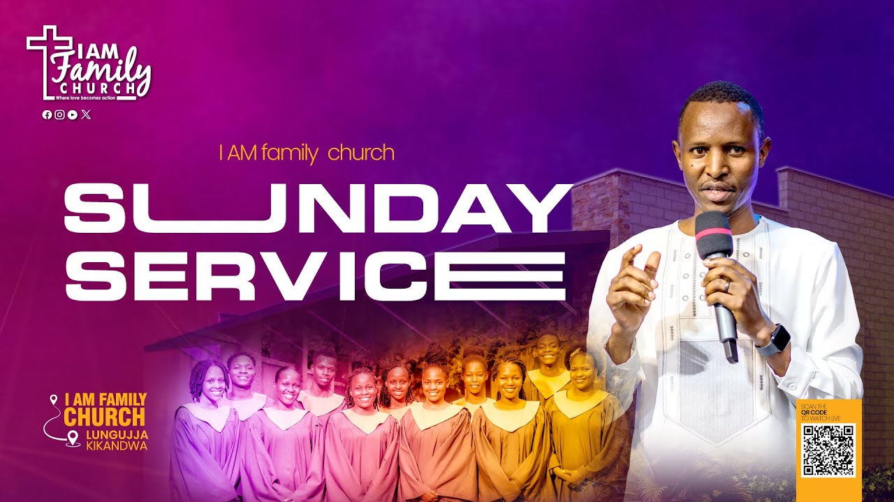 I AM FAMILY CHURCH | SUNDAY SERVICE | With Daniel Mugerwa