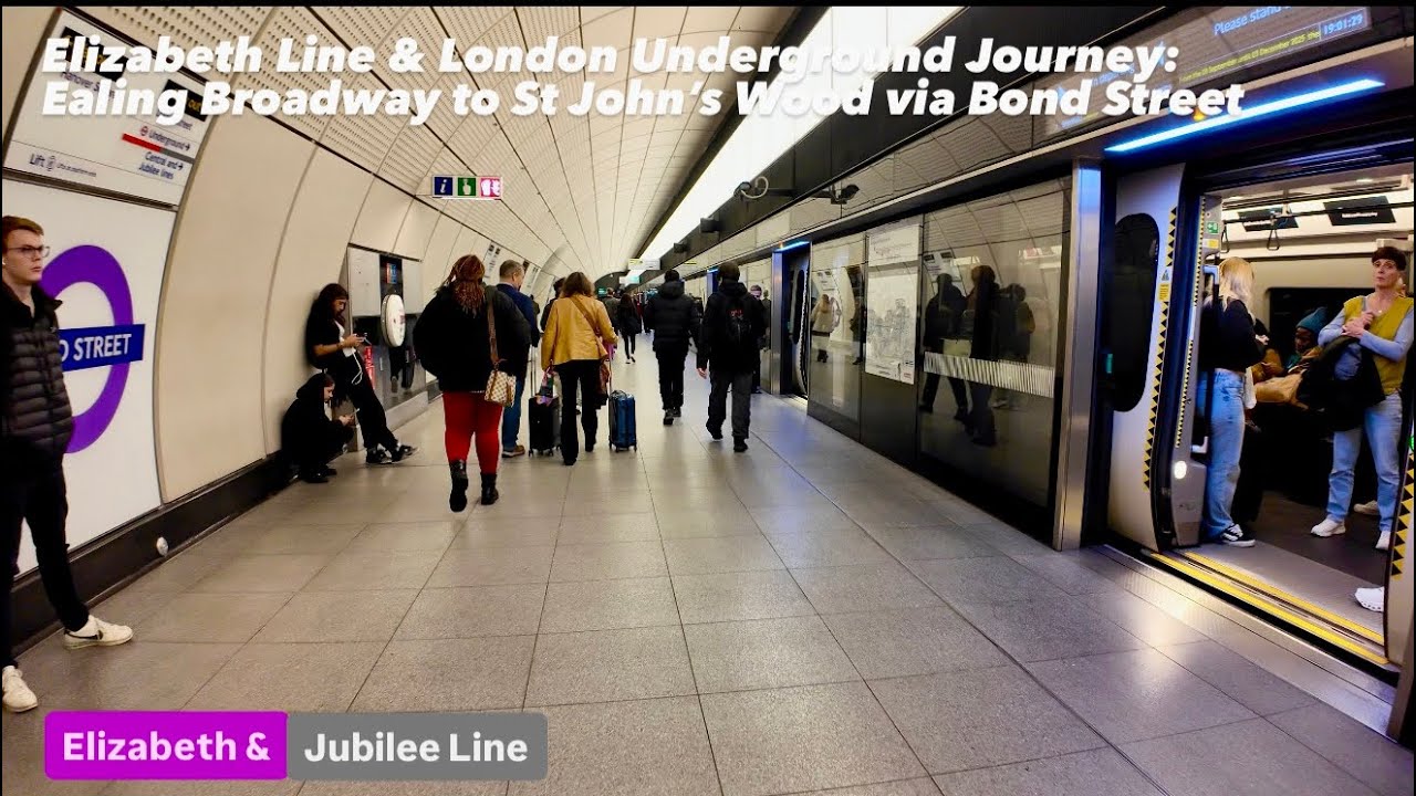 Elizabeth Line & London Underground Journey: Ealing Broadway to St John’s Wood via Bond Street 