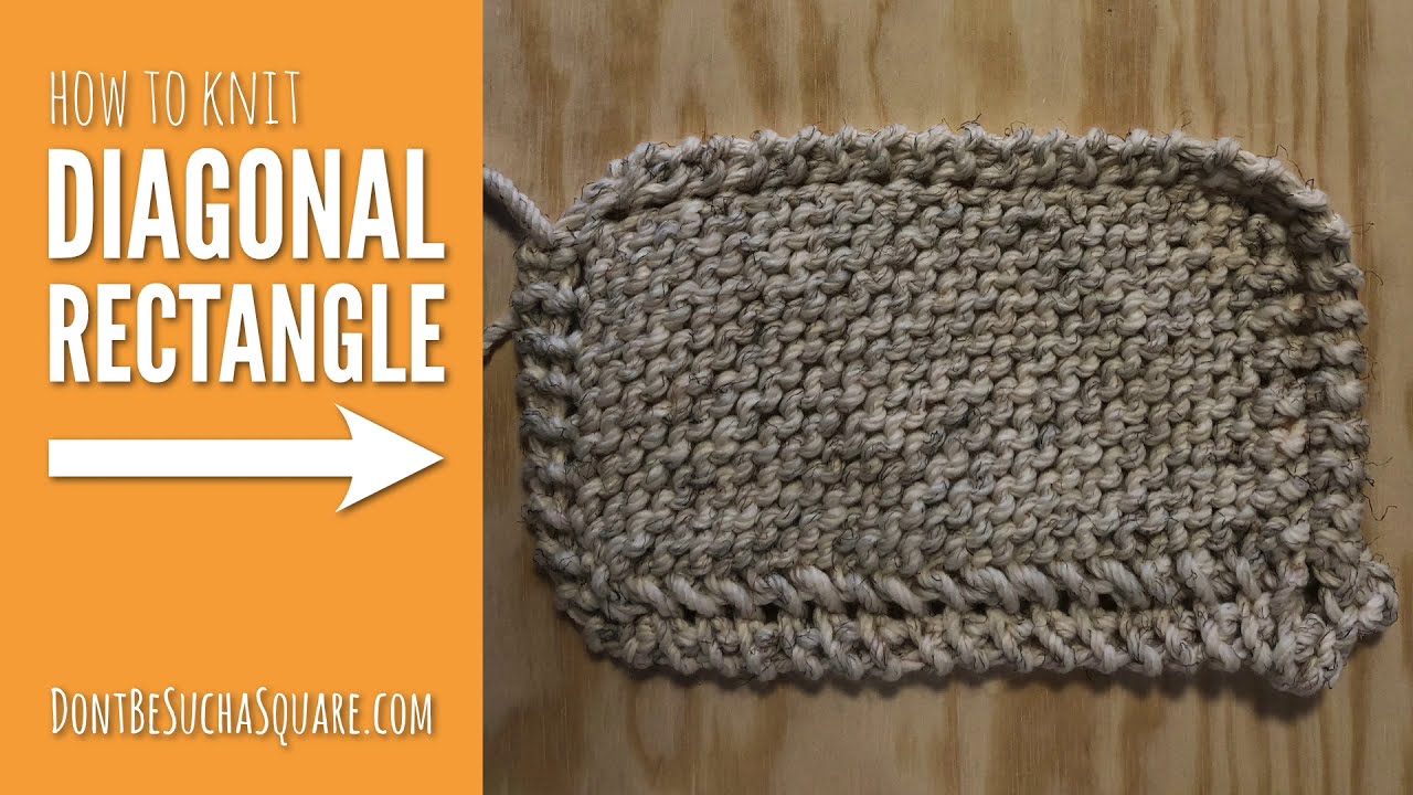 How to knit a diagonal rectangle aka corner to corner blanket