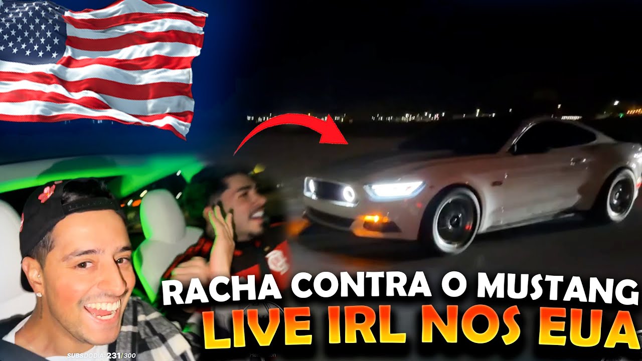 Racha Insano Nos EUA! Mustang Chamou e Levou Chapa 🔥🚗 - LIVE IRL NOS EUA l PART-17