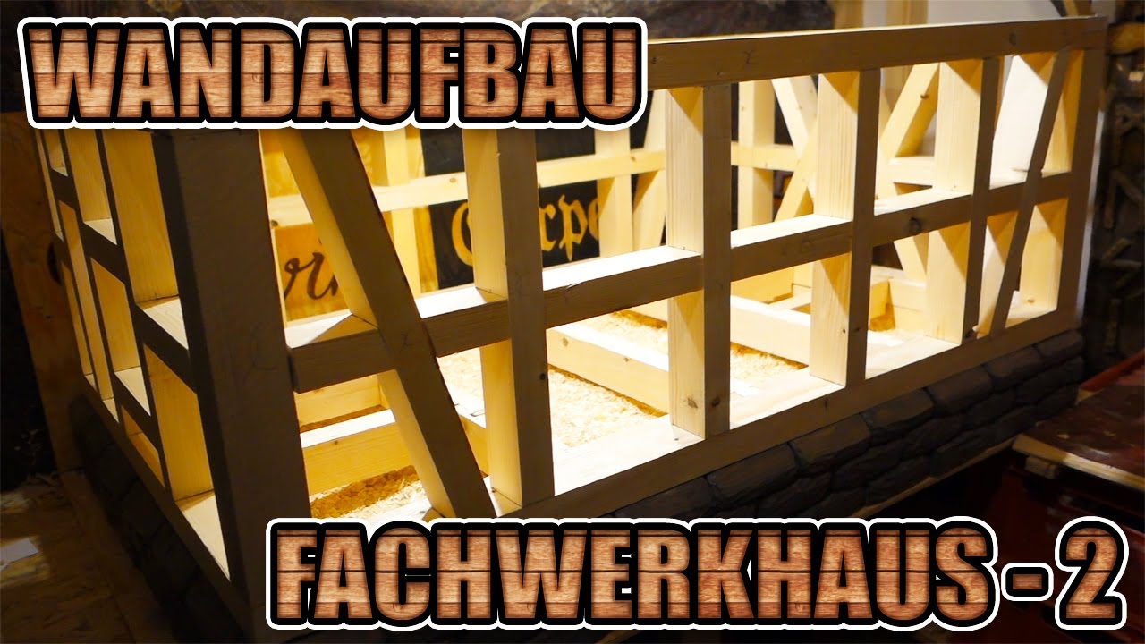 Wie baue ich ein Fachwerkhaus - Teil 2 - Wandaufbau