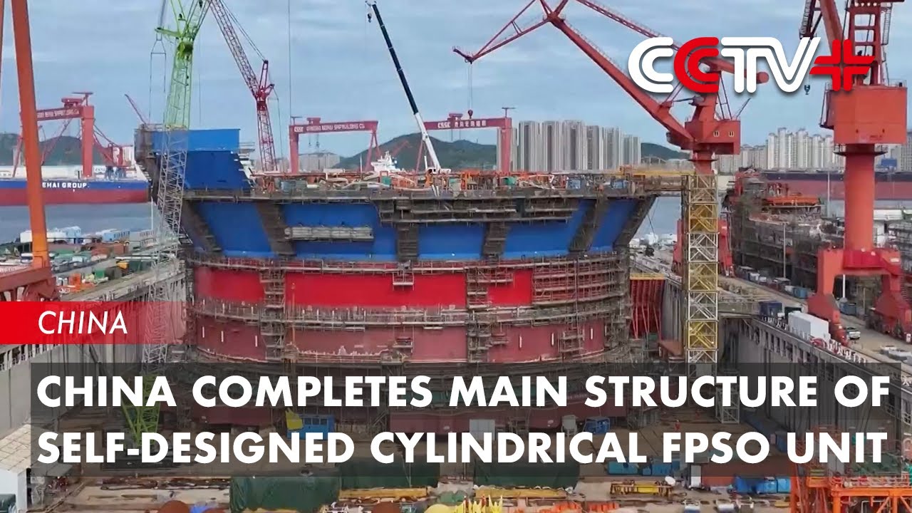 China Completes Main Structure of Self-Designed Cylindrical FPSO Unit