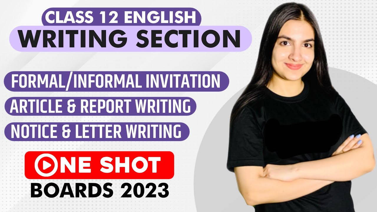 Class 12 English Writing Section One Shot video | CBSE Boards 2023 Format, Examples, Sample Question