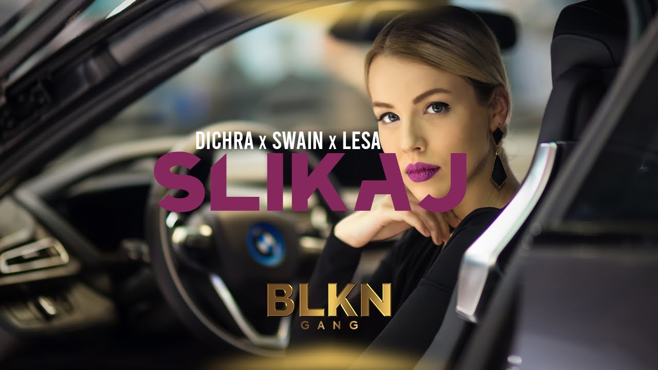 DICHRA x SWAIN x LESA - SLIKAJ 📱 (OFFICIAL VIDEO)