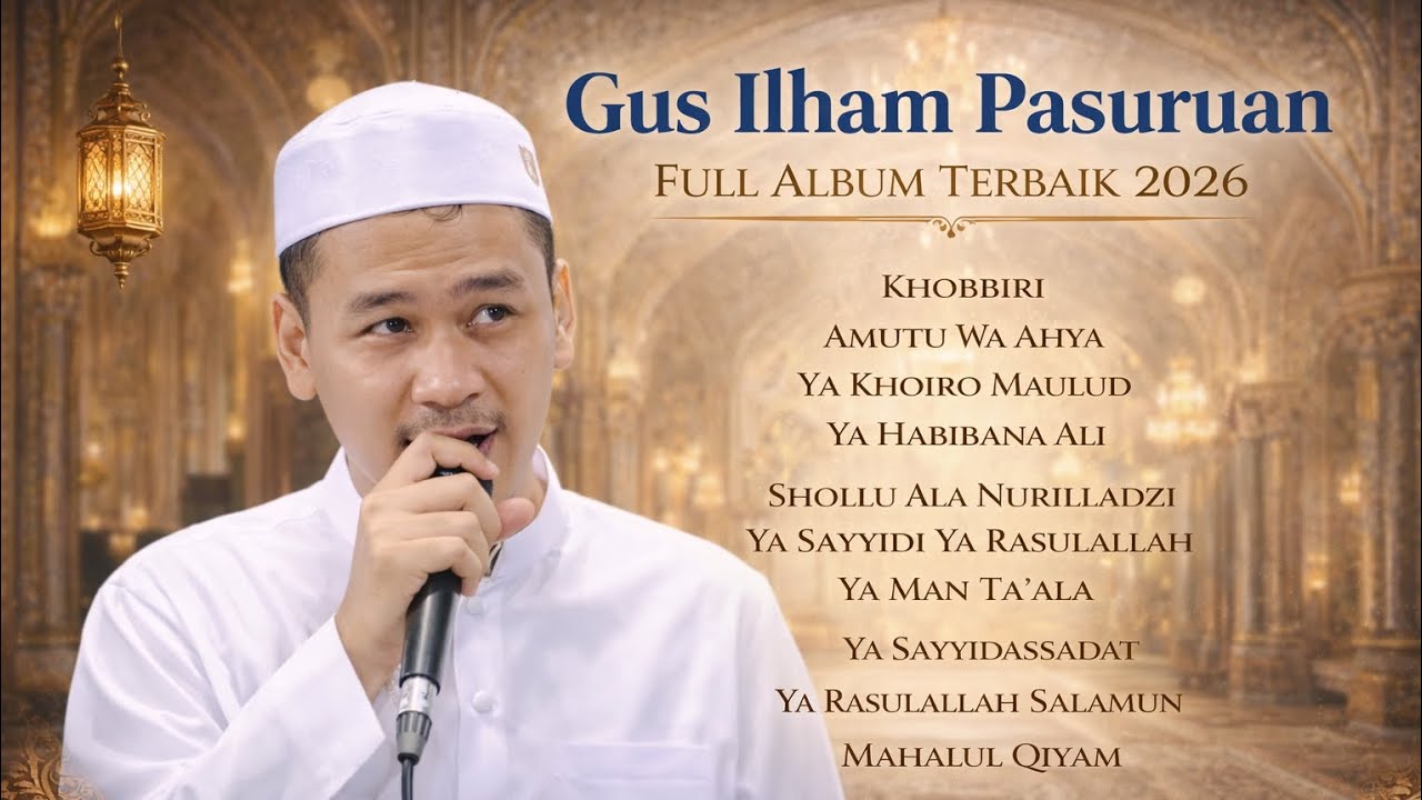 Gus Ilham Pasuruan|| Full Album Sholawat Terbaik 2026 Merdu Dan Menyentuh Hati