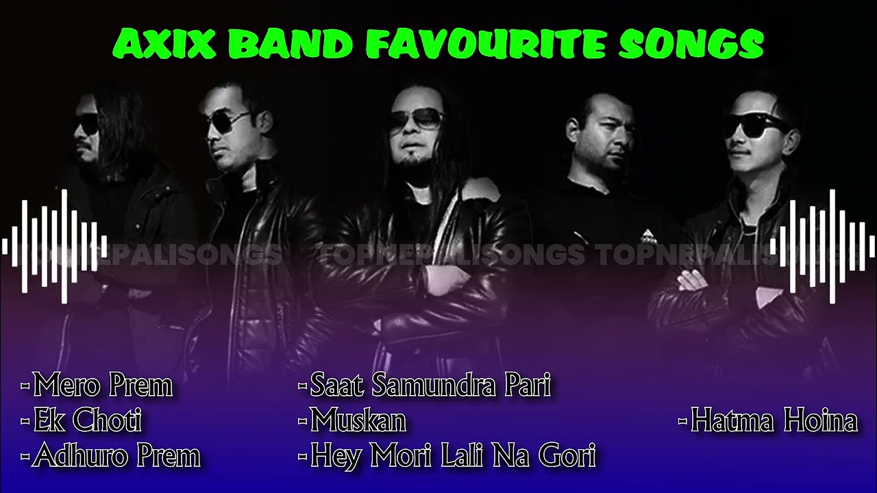 AXIX BAND || Top Favaurite || Songs Collection || 🎶 @axix_official