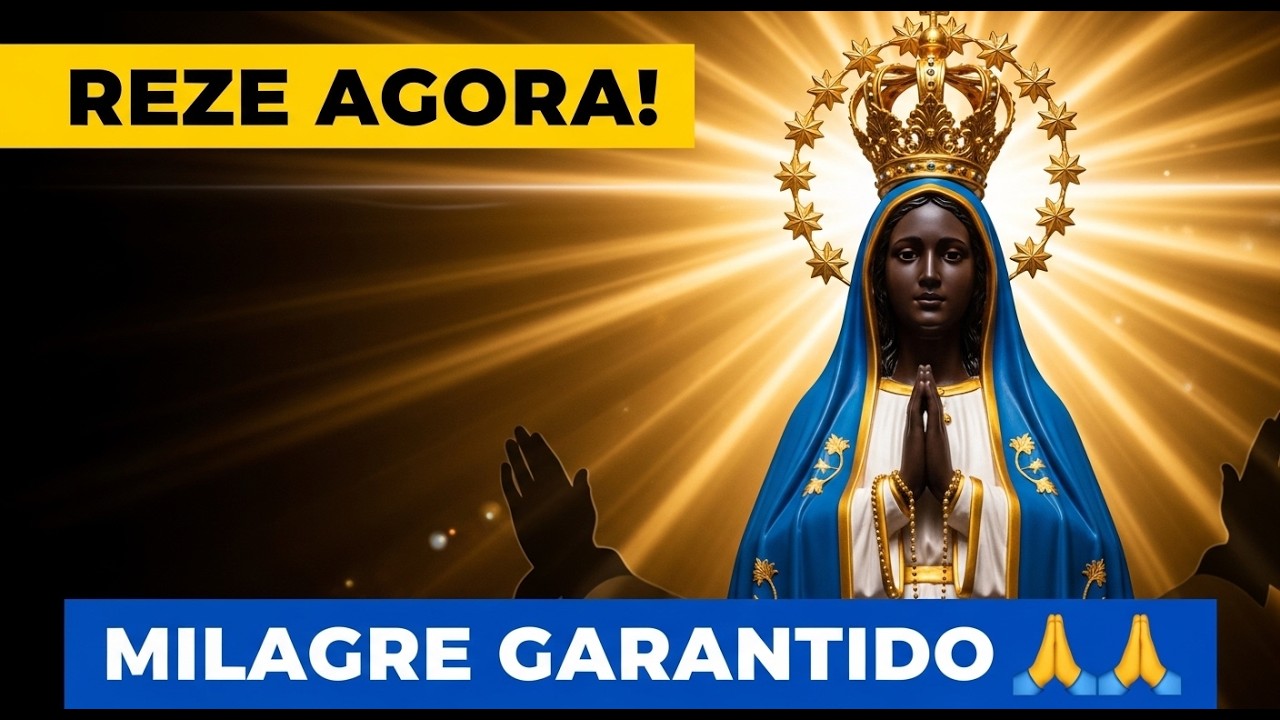 NÃO DESISTA! 😢 Reze esta ORAÇÃO PODEROSA à Nossa Senhora Aparecida | Sua vida VAI MUDAR!