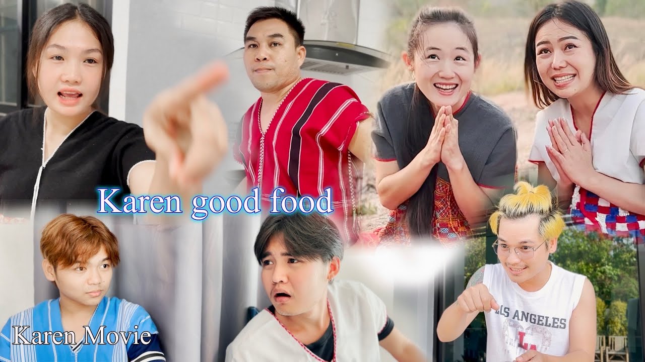Karen New Movie Saw Saw , Saw Eh Khu ,Lar Say Paw Group (ကညီတfအီ၃်ဝံ၃် ) 🍱🥗🍝😋