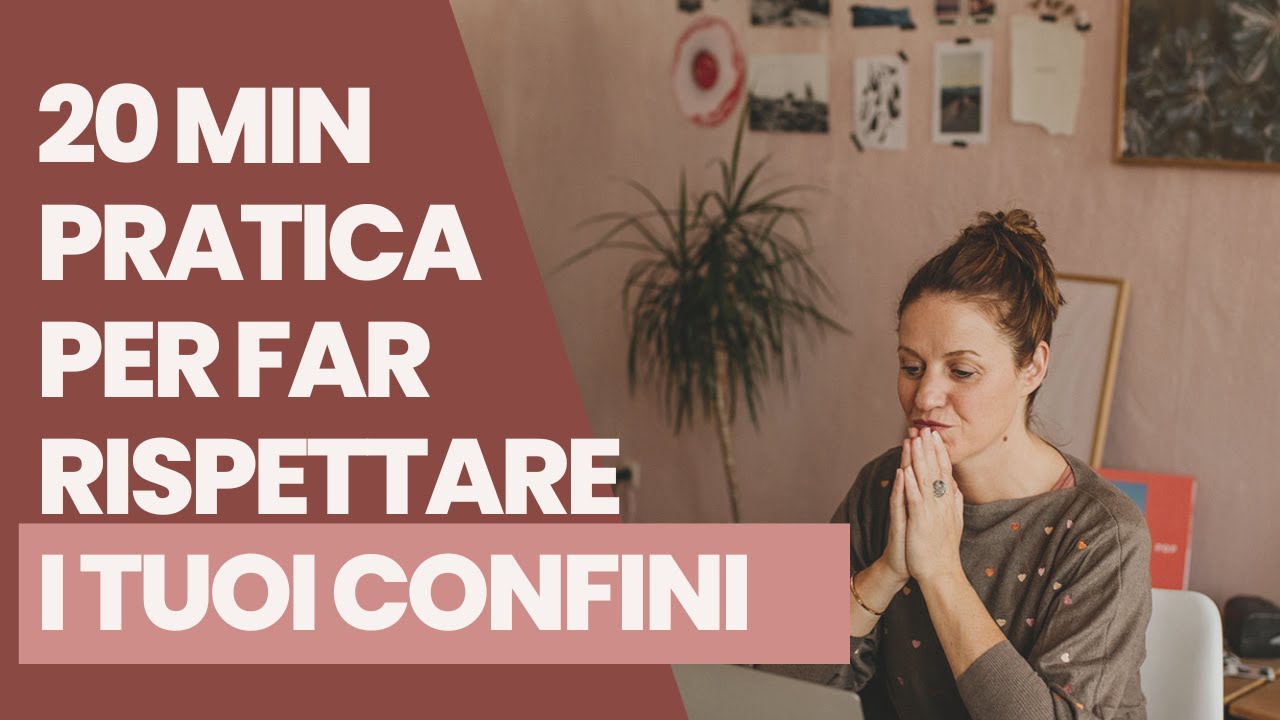 20 min | Meditazione guidata per più AUTOSTIMA e far rispettare i tuoi CONFINI