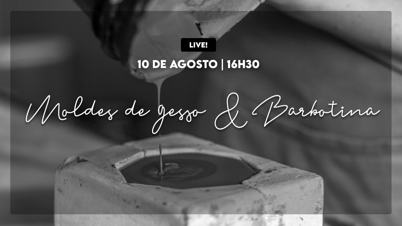 Live: Moldes de Gesso e Barbotina!
