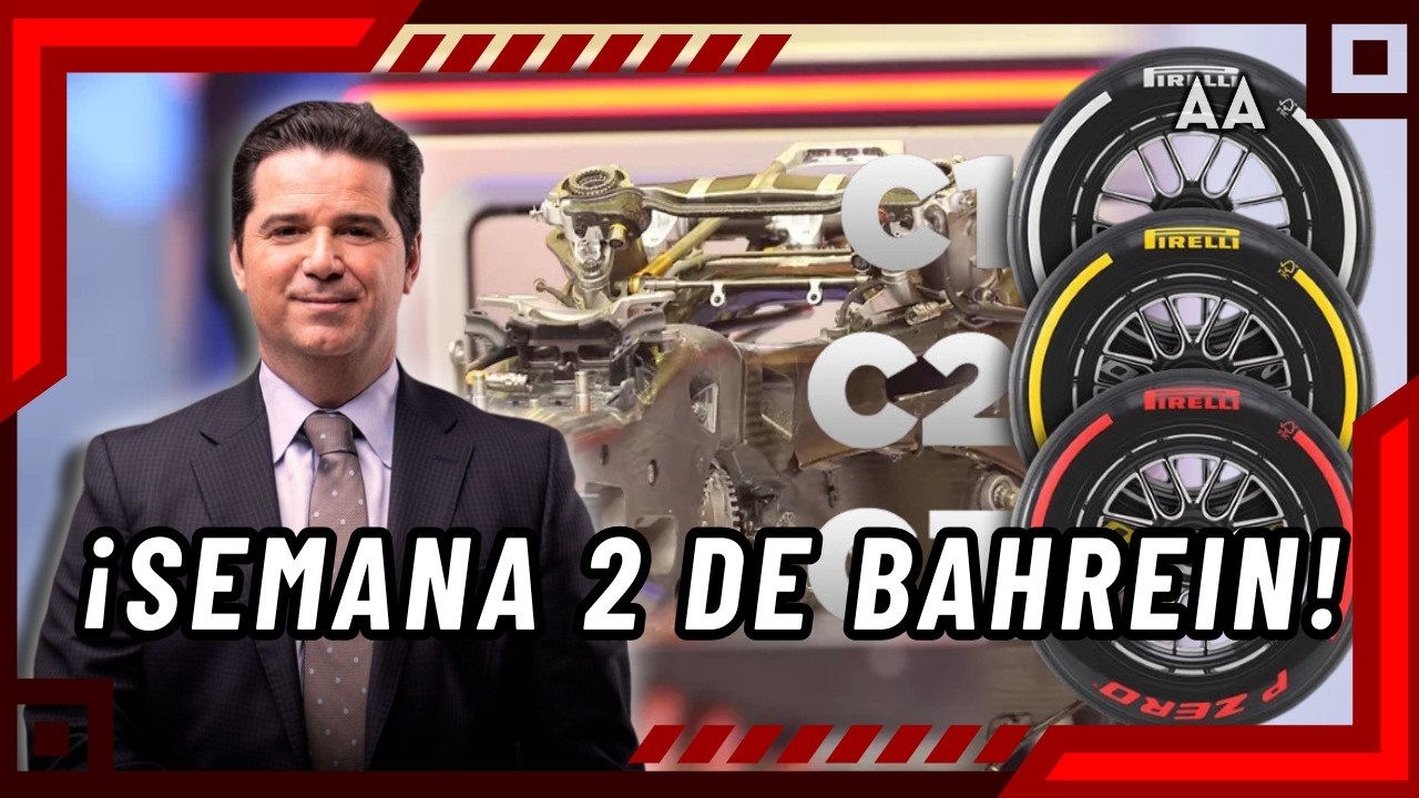 F1 en Bahréin Semana 2: Análisis de caja de cambios, neumáticos y novedades | Andrés Agulla