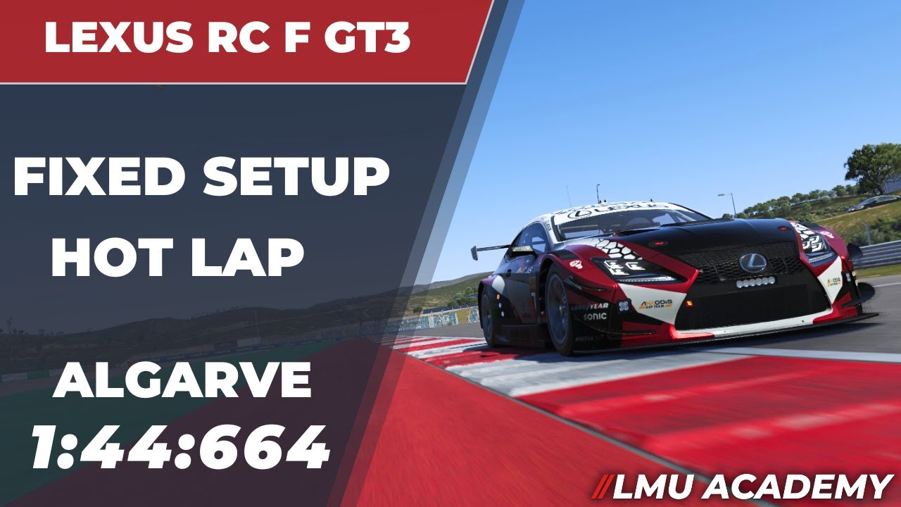 Le Mans Ultimate GT3 Setup & Hot Lap | ALGARVE | LEXUS Fixed Setup