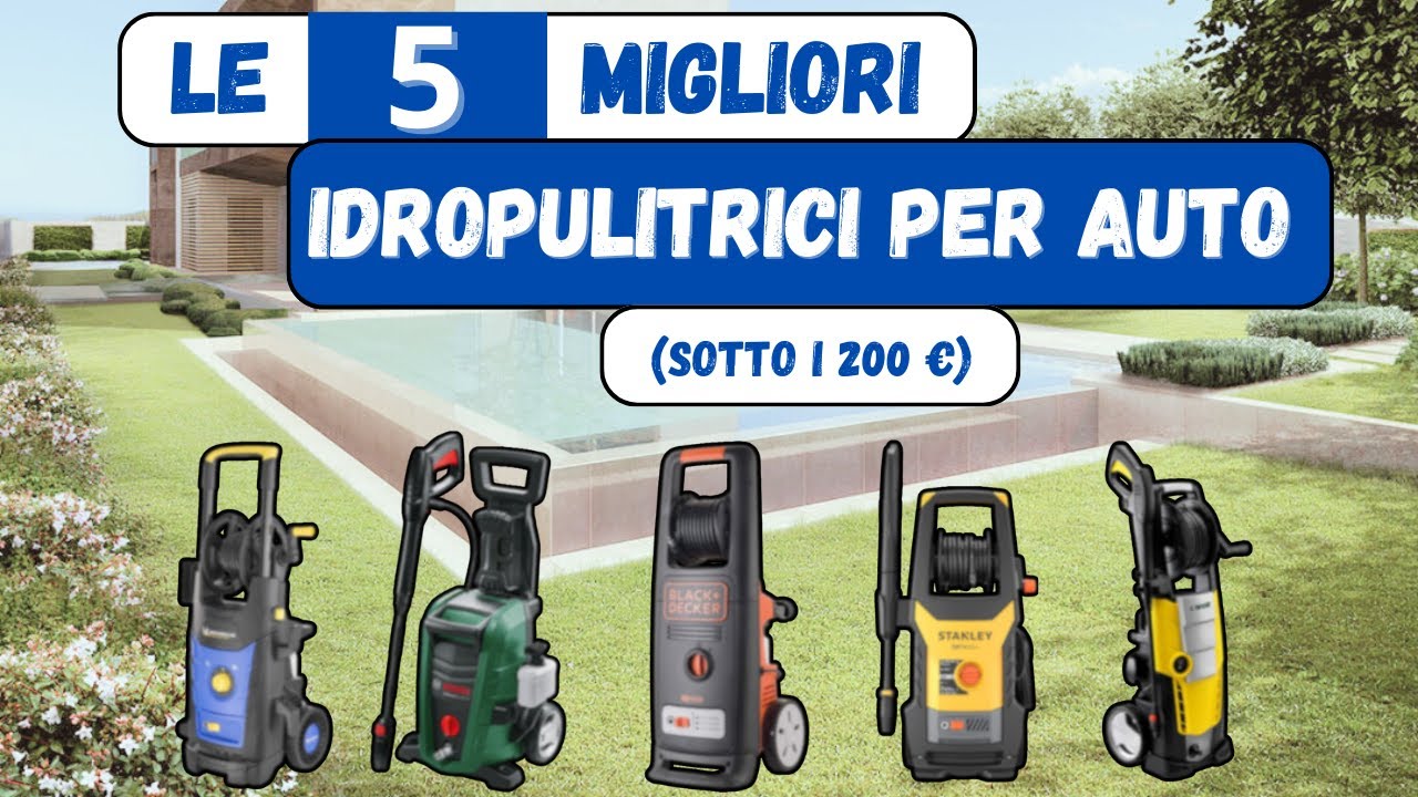 TOP 5 Idropulitrici per Auto sotto i 200€ 🔥 Quale Scegliere? Test & Recensione