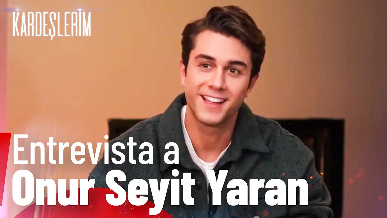 Entrevista a Onur Seyit Yaran, Doruk de la serie de "Kardeşlerim - Todo por mi Familia" | Doblado