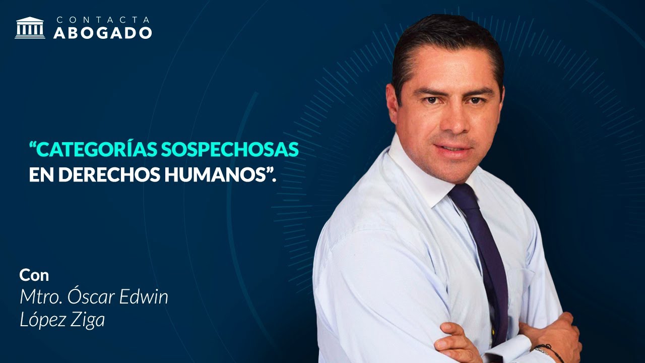 Categorías Sospechosas en Derechos Humanos