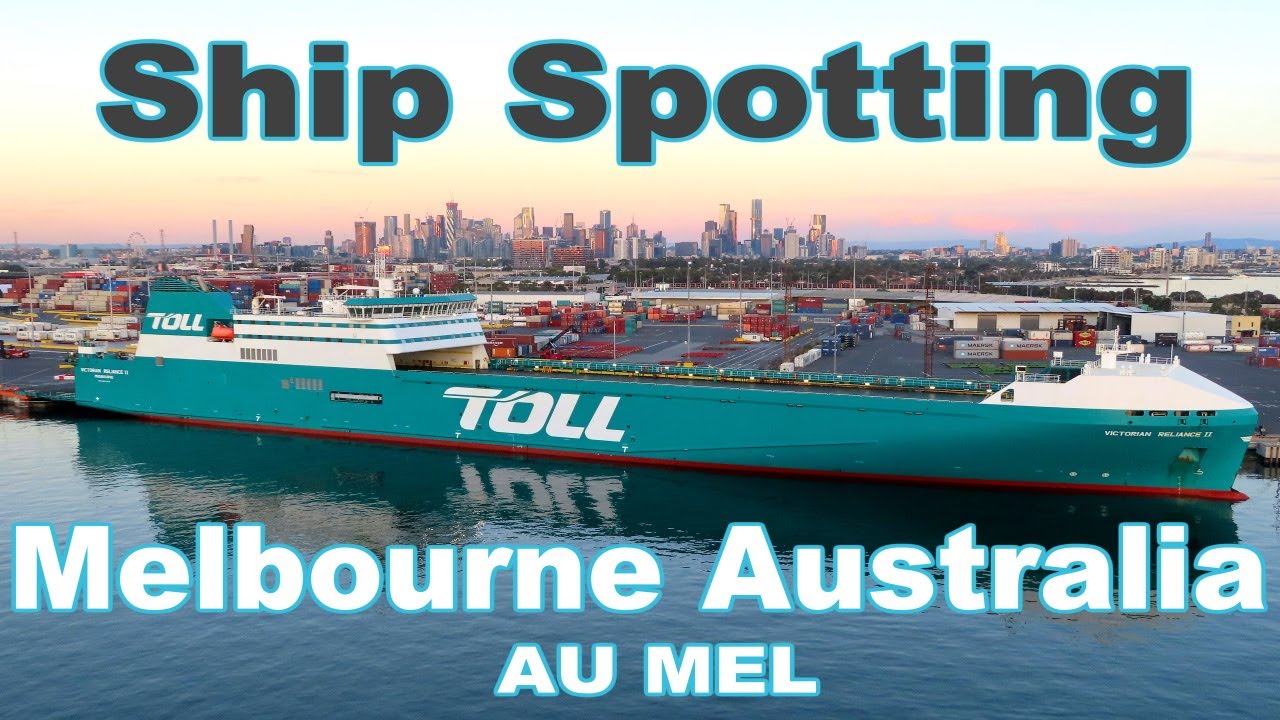 Ship Spotting Melbourne Australia AU MEL