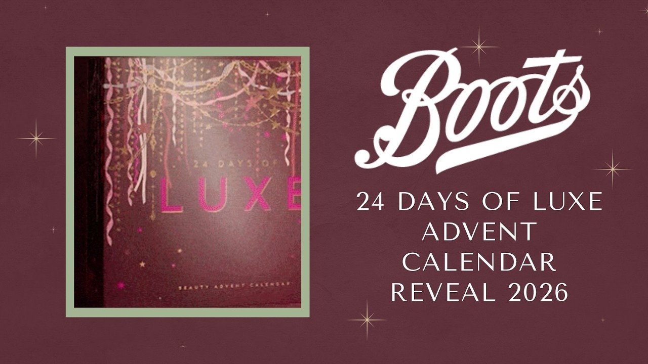 BOOTS 24 DAYS OF LUXE ADVENT CALENDAR REVEAL 2026