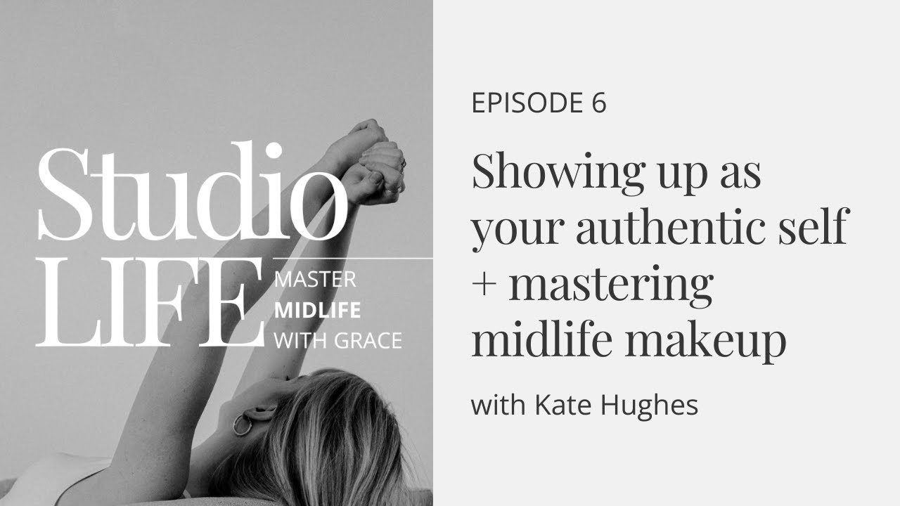 StudioLIFE S2 Episode 1: Showing up as your authentic self with Kate Hughes