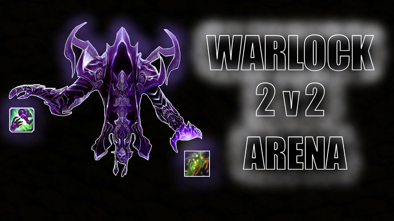 Warlock 2v2 Arena Wotlk Compilation