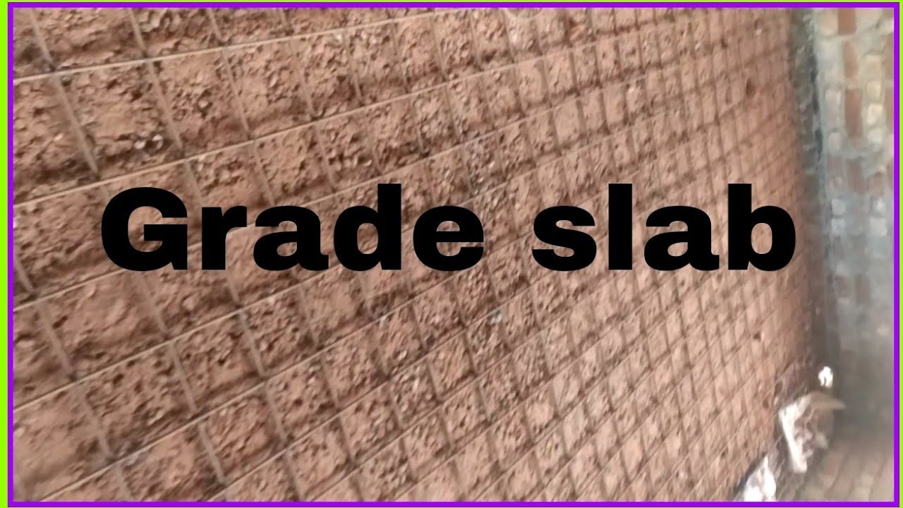 Grade slab, Casting of grade slab