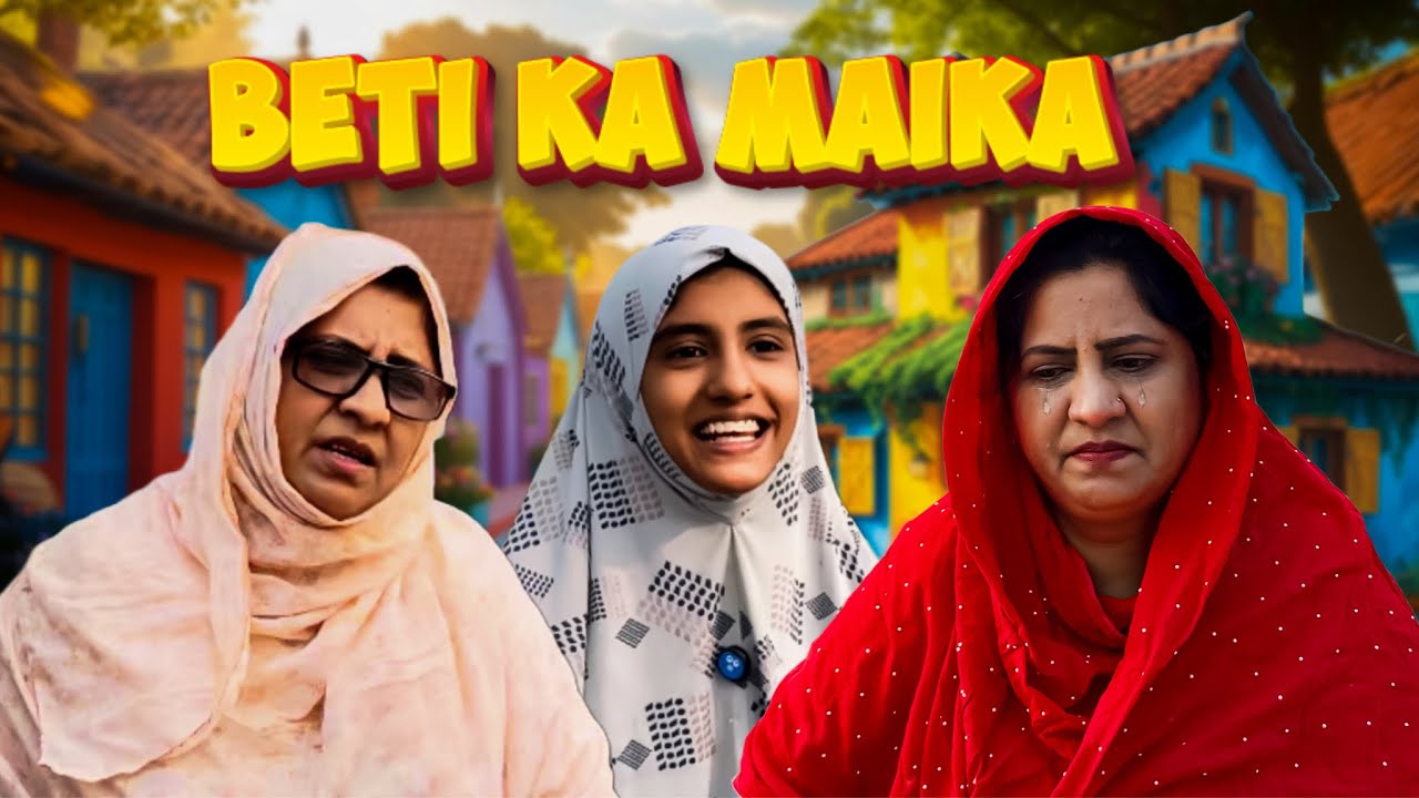 BETI KA MAIKA | YEH KAHANI HAR BETI KI HAI | PARVEEN KHAN | NABIYA KHAN |