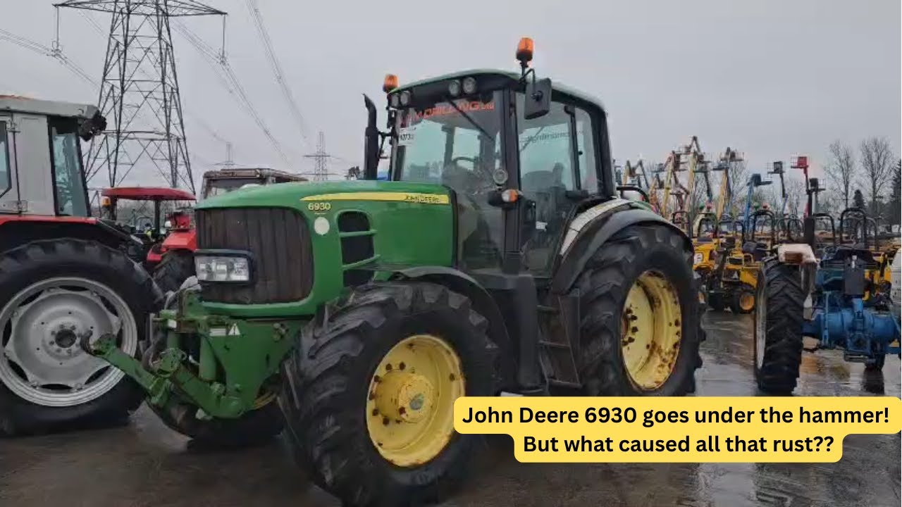 John Deere 6930 goes under the hammer!! But what caused all that rust??