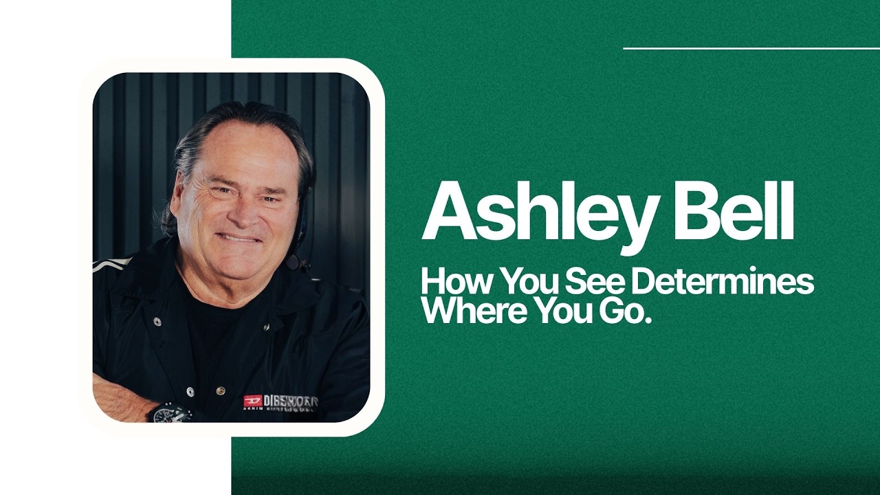 How You See Determines Where You Go | Ashley Bell