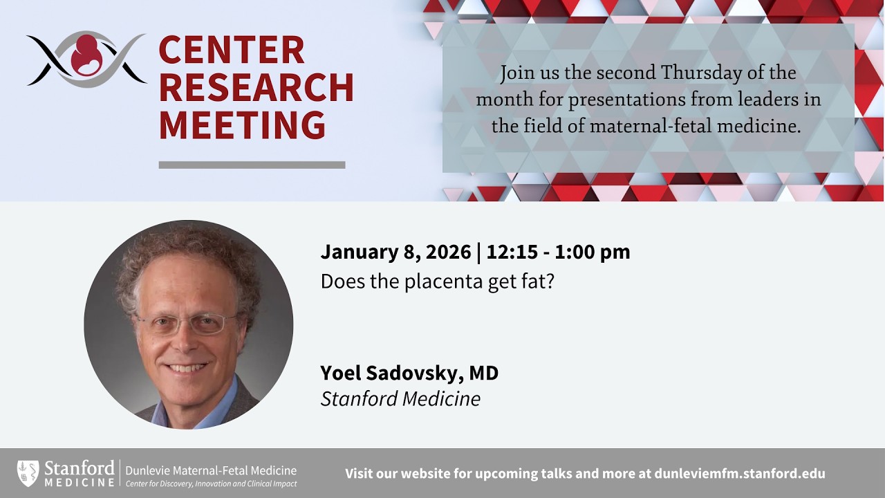 Dunlevie MFM Center Research meeting: Can the Placenta Get Fat? (Jan 8 2026)