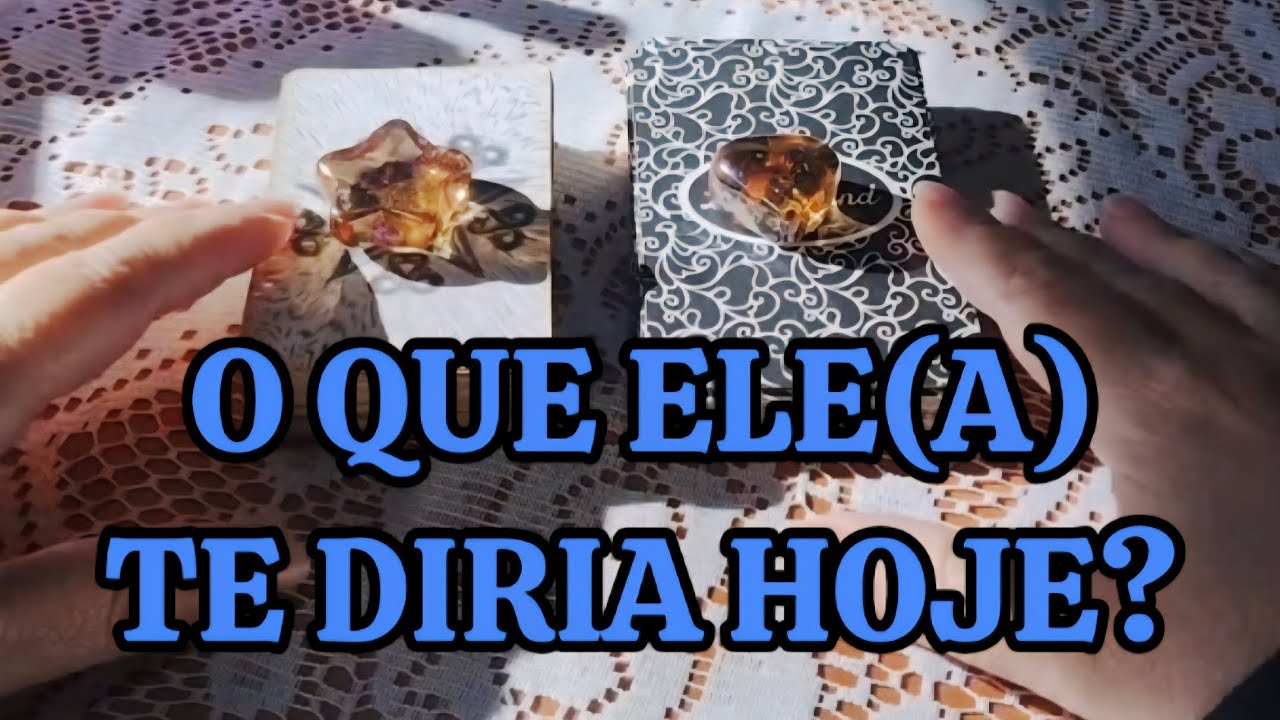 O QUE ELE(A) TE DIRIA HOJE? #tarot 