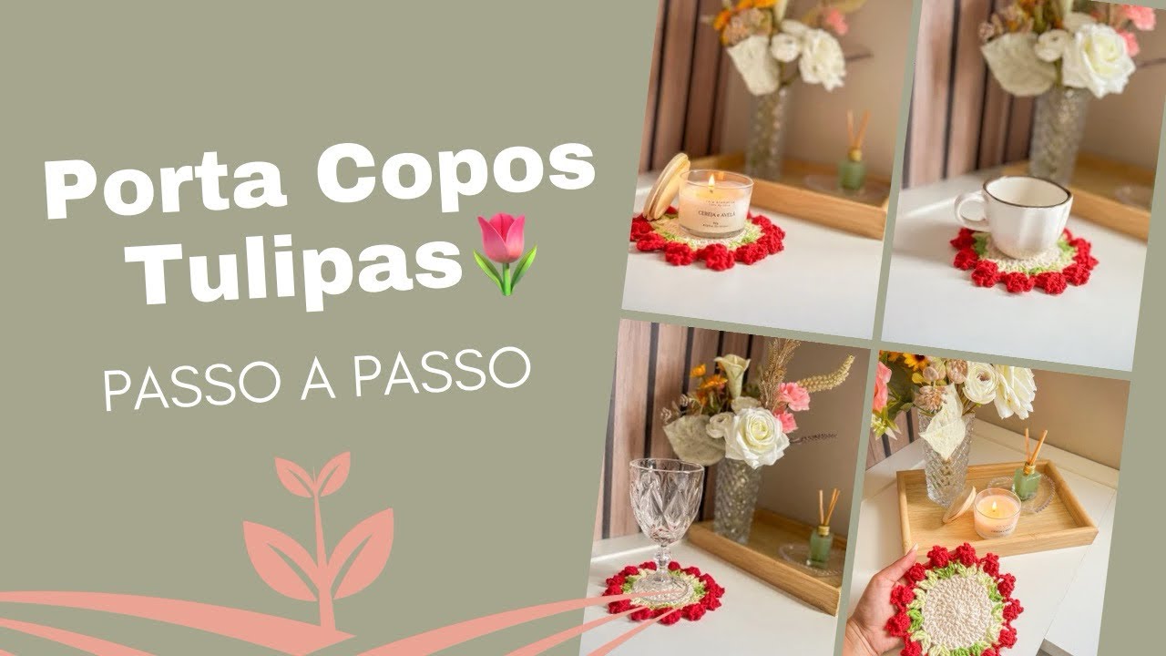 Porta Copos Tulipas em crochê - Passo a Passo 