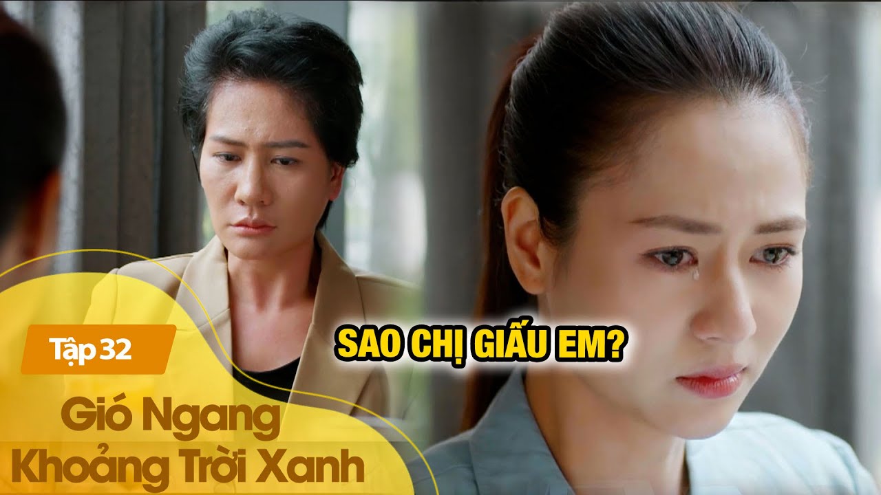 Gió Ngang Khoảng Trời Xanh tập 32 | Ngân bàng hoàng trước lý do sếp thân thiết đột ngột nghỉ việc