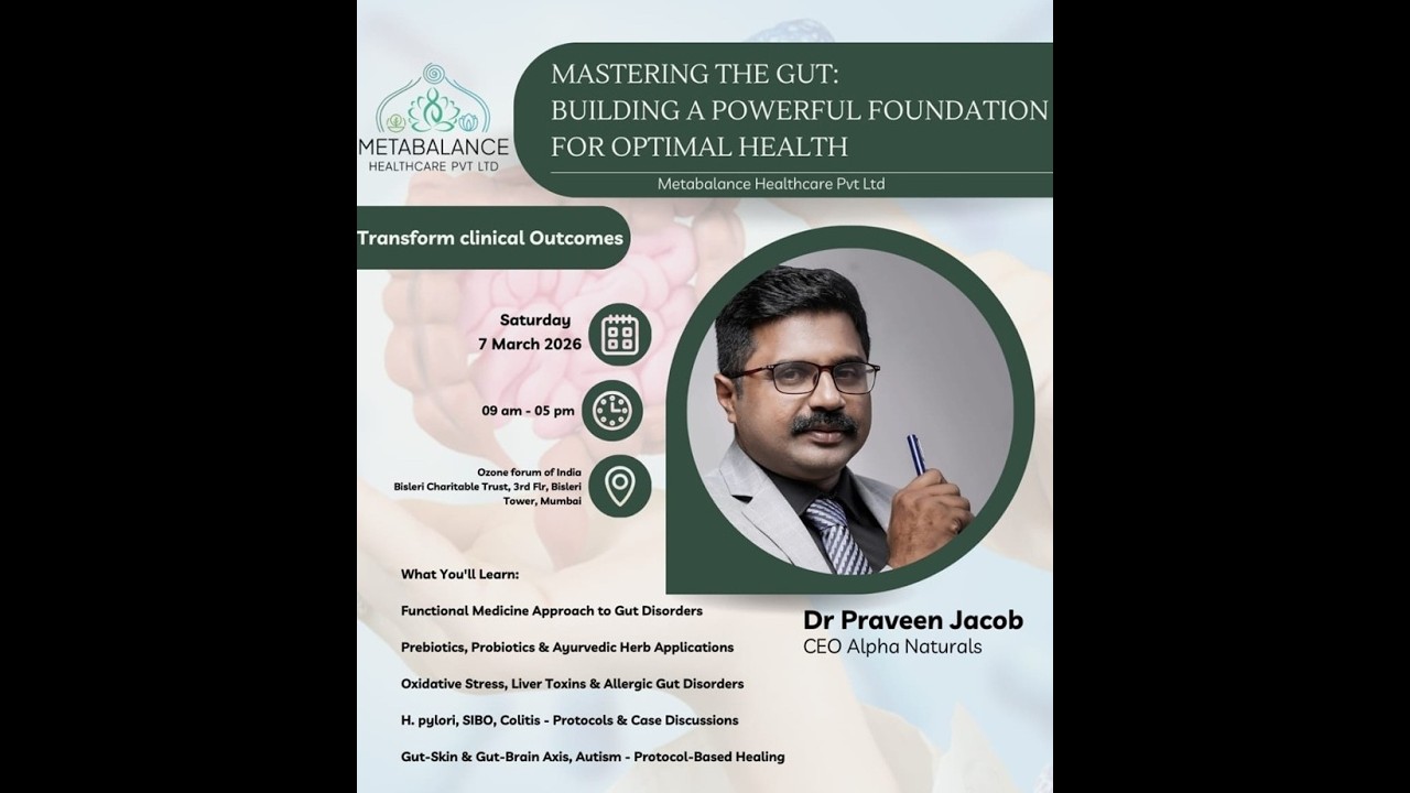 MASTERING THE GUT : BUILDING A POWERFUL FOUNDATION FOR OPTIMAL HEALTH : DR. PRAVEEN JACOB